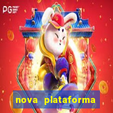 nova plataforma pagando no cadastro cassino